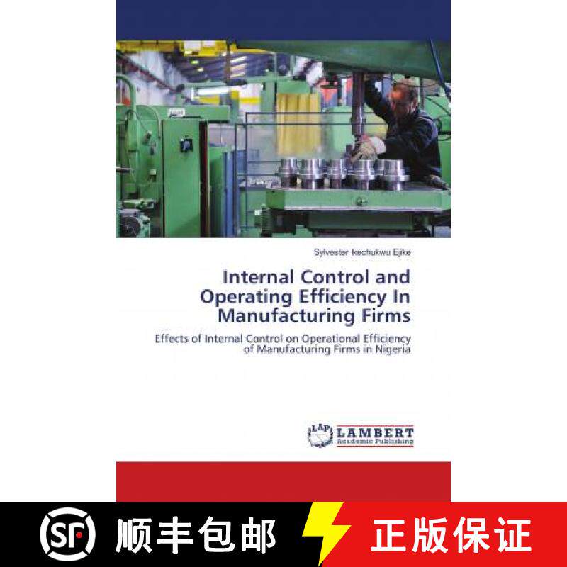 预订 Internal Control and Operating Efficiency In Manufacturing Firms [9786139855872]