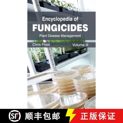 【3-4周达】Encyclopedia of Fungicides: Volume III (Plant Disease Management): Volume III (Plant Disea... [9781632392510]