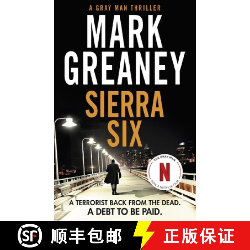 【3-4周达】Sierra Six: The action-packed new Gray Man novel - soon to be a major Netflix film [9780751578508]