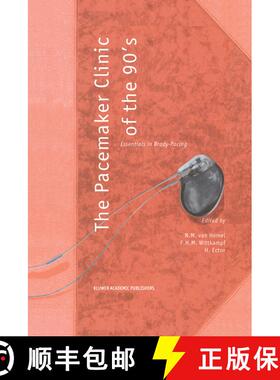 【3-4周达】The Pacemaker Clinic of the 90's : Essentials in Brady-Pacing [9789401041546]