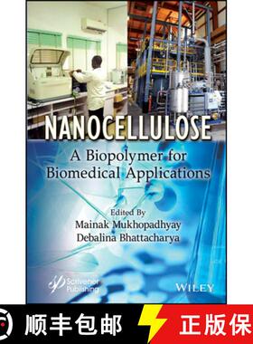 【3-4周达】Nanocellulose: A Biopolymer for Biomedical Applica tions [9781394172375]