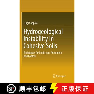 【3-4周达】Hydrogeological Instability in Cohesive Soils: Techniques for Prediction, Prevention and C... [9783030089665]