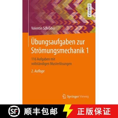 【3-4周达】UEbungsaufgaben zur Stroemungsmechanik 1: 116 Aufgaben mit vollstandigen Musterloesungen (... [9783662560532]