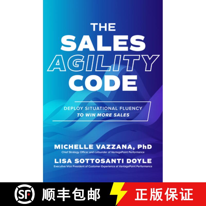 【3-4周达】The Sales Agility Code: Deploy Situational Fluency to Win More Sales [9781264965823]