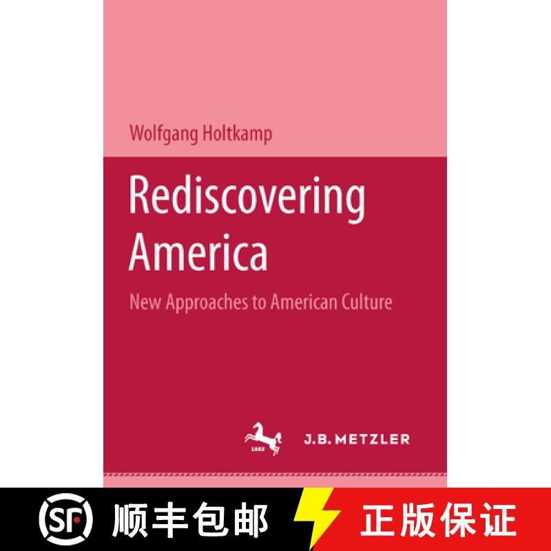 【3-4周达】Rediscovering America: New Approaches to American Culture [9783476452863]