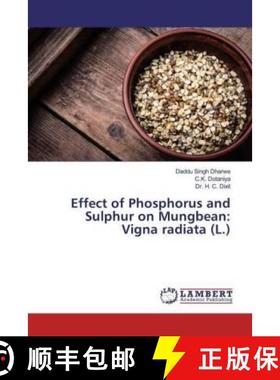 预订 Effect of Phosphorus and Sulphur on Mungbean: Vigna radiata (L.) [9786200084101]