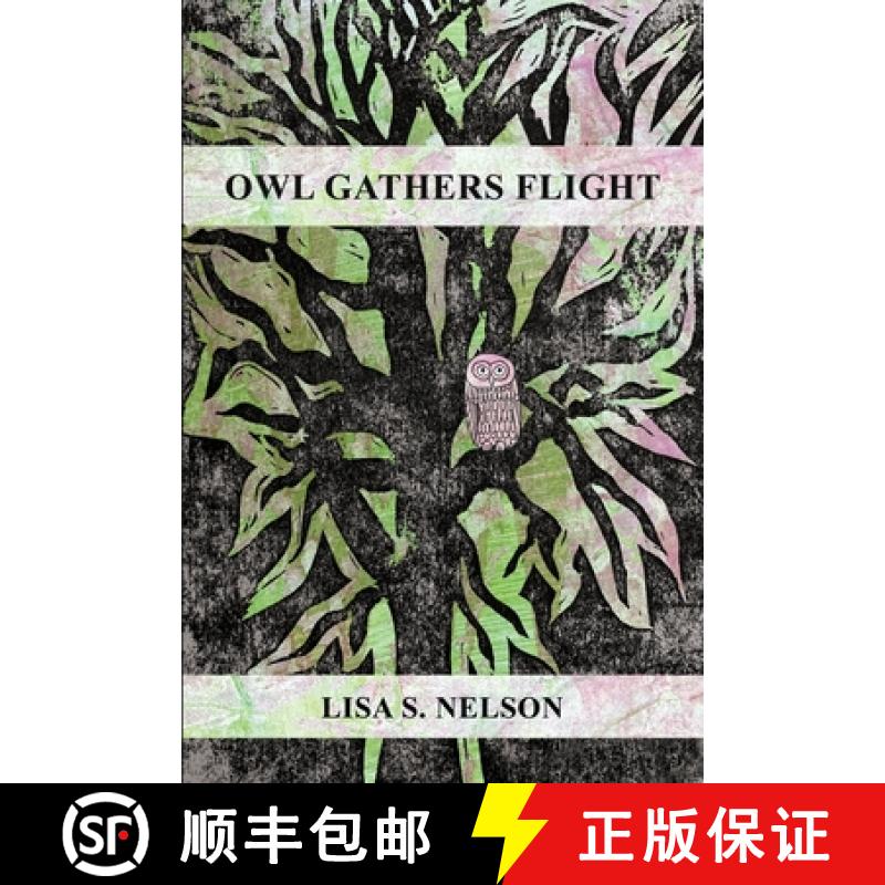 【2-3周达】Owl Gathers Flight: A Collection of Poems [9781300433392]