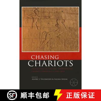 【3-4周达】Chasing Chariots: Proceedings of the First International Chariot Conference (Cairo 2012) [9789088902093]