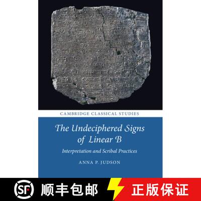 【3-4周达】精装 The Undeciphered Signs of Linear B : Interpretation and Scribal Practices [9781108494724]