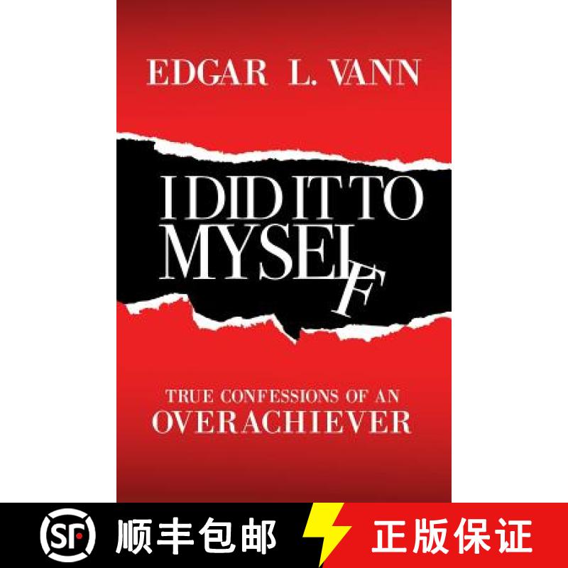 【3-4周达】I Did It to Myself: True Confessions of an Overachiever [9781973626442]