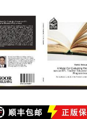 预订 A Model For Evaluating Pre-service EFL Teacher Education Programmes: [9783330842687]