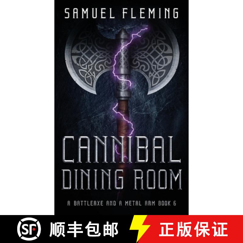 【2-3周达】Cannibal Dining Room: A Modern Sword and Sorcery Serial [9781954679177]
