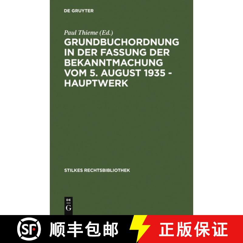 【3-4周达】Grundbuchordnung in Der Fassung Der Bekanntmachung Vom 5. August 1935 - Hauptwerk [9783111236919]