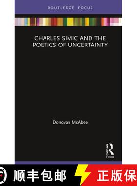 【3-4周达】Charles Simic and the Poetics of Uncertainty [9780367414924]