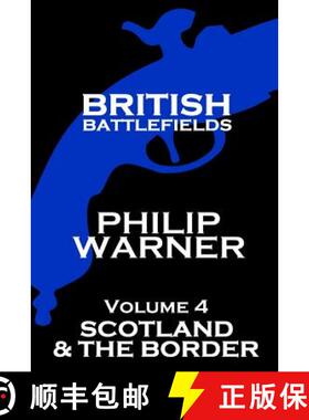 预订 British Battlefields - Volume 4 - Scotland & The Border [9781859594797]