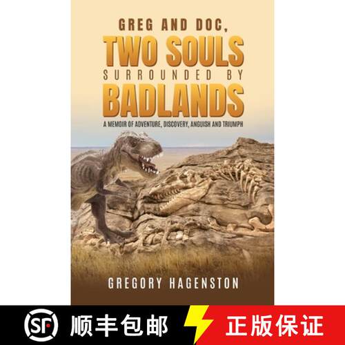 【3-4周达】Greg and Doc, Two Souls Surrounded by Badlands: A Memoir of Adventure, Discovery, Anguish ... [9798893915150]