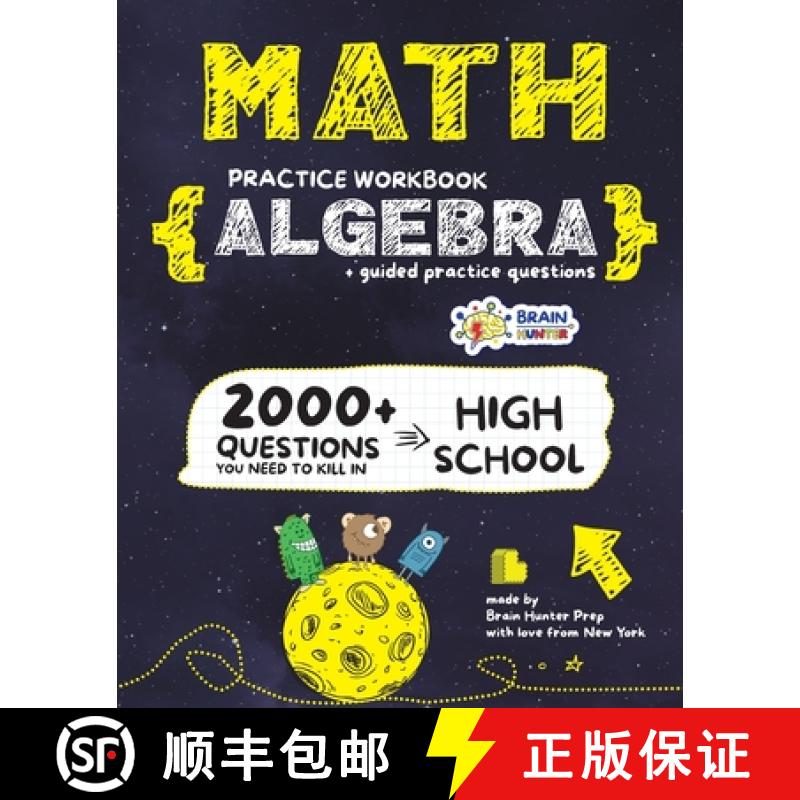 【2-3周达】ALGEBRA Math Practice Workbook: 2000+ Questions You Need to Kill in High School by Brain H... [9781962936194]