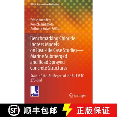 【3-4周达】Benchmarking Chloride Ingress Models on Real-life Case Studies—Marine Submerged and Road ... [9783030964245]