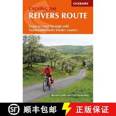【3-4周达】Cycling the Reivers Route: Coast to coast through wild Northumberland and #039;s border co... [9781852849108]