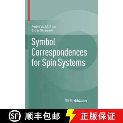 【3-4周达】Symbol Correspondences for Spin Systems (Softcover reprint of the original 1st ed. 2014) [9783319358116]