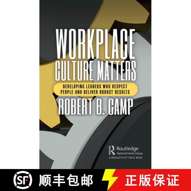 【3-4周达】Workplace Culture Matters: Developing Leaders Who Respect People and Deliver Robust Results [9781032372549]