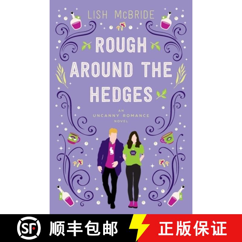 【3-4周达】Rough Around the Hedges: an Uncanny Romance Novel [9780998403243]
