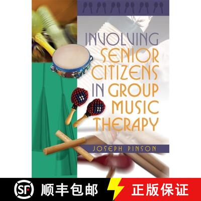 【3-4周达】Involving Senior Citizens in Group Music Therapy [9781849058964]
