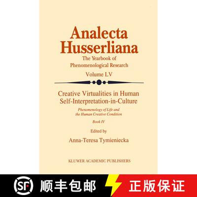 【3-4周达】Creative Virtualities in Human Self-Interpretation-in-Culture: Phenomenology of Life and t... [9789401060509]