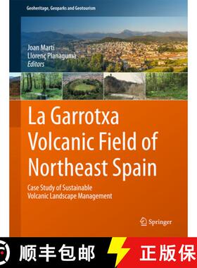 【3-4周达】La Garrotxa Volcanic Field of Northeast Spain: Case Study of Sustainable Volcanic Landscap... [9783319420783]