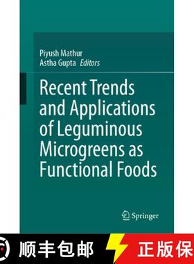 【3-4周达】Recent Trends and Applications of Leguminous Microgreens as Functional Foods [9783031756771]