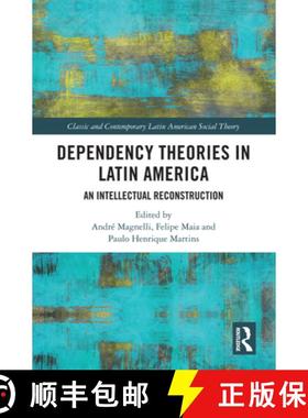 【3-4周达】Dependency Theories in Latin America: An Intellectual Reconstruction [9781032543116]