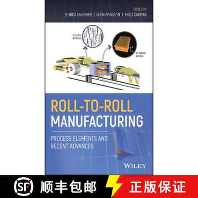 【3-4周达】精装 卷轴式制造 Roll-To-Roll Manufacturing: Process Elements And Recent Advances [Wiley材... [9781119162209]