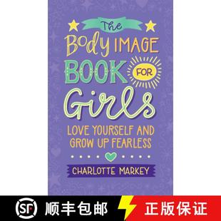 【3-4周达】The Body Image Book for Girls : Love Yourself and Grow Up Fearless [9781108718776]