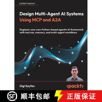 预订 Design Multi-Agent AI Systems Using MCP and A2A: Engineer your own Python-based agentic AI frame... [9781806116478]