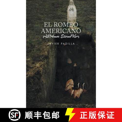 【3-4周达】El Romeo Americano: Amor Eterno [9781463393656]