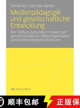 【3-4周达】Medienpädagogik und gesellschaftliche Entwicklung: Der Einfluss kultureller Projekte auf ... [9783531168784]