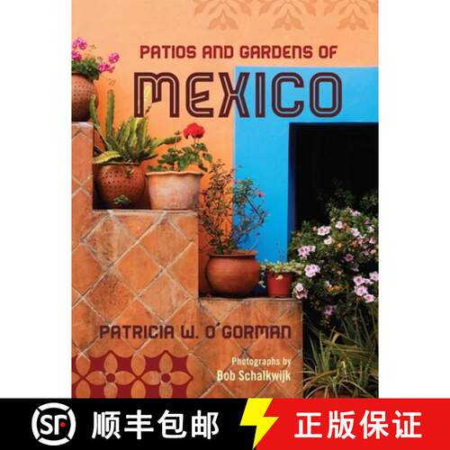 【3-4周达】Patios and Gardens of Mexico [9781589797673]