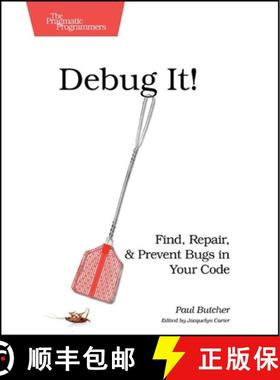 【3-4周达】Debug It! : Find, Repair, and Prevent Bugs in Your Code [9781934356289]
