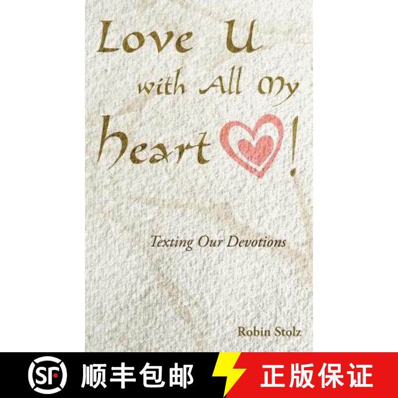 【3-4周达】Love U with All My Heart!: Texting Our Devotions [9781449760083]