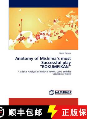 预订 Anatomy of Mishima's Most Successful Play Rokumeikan [9783659193071]