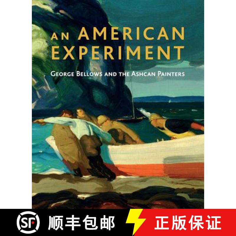 【3-4周达】An American Experiment: George Bellows and the Ashcan Painters [9781857095272]