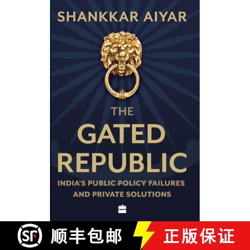 【3-4周达】The Gated Republic: India's Public Policy Failures and Private Solutions [9789353573874]