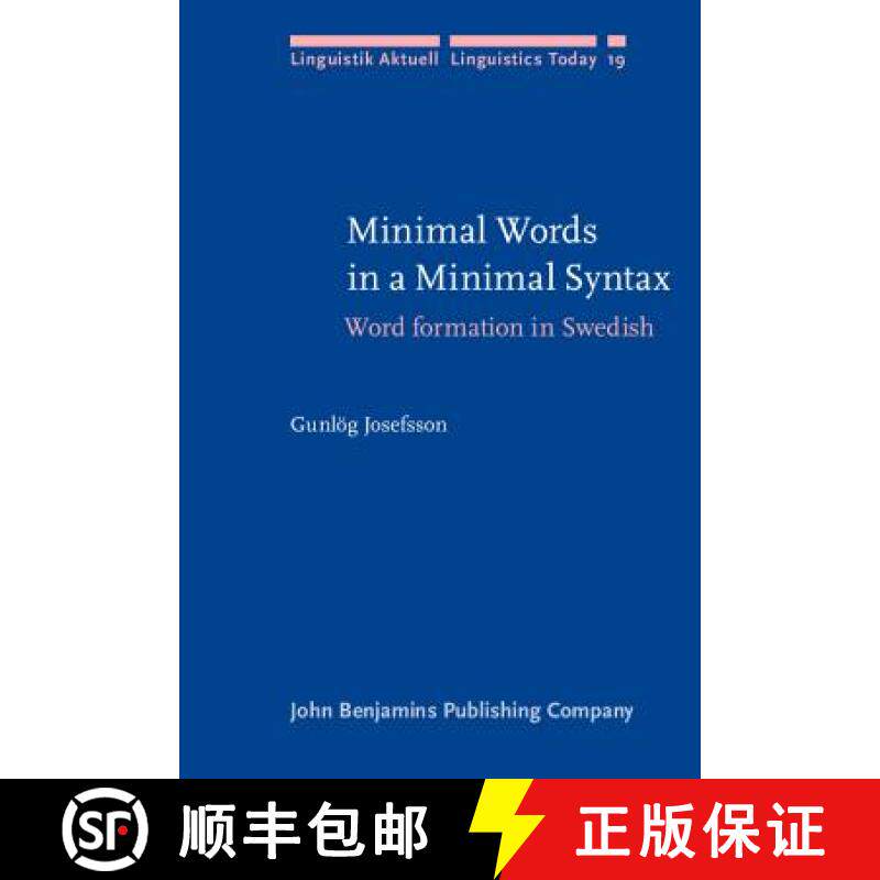 【2-3周达】Minimal Words in a Minimal Syntax: Word formation in Swedish [9789027227409]