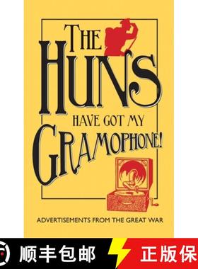 【3-4周达】The Huns Have Got my Gramophone! – Advertisements from the Great War [9781851243990]