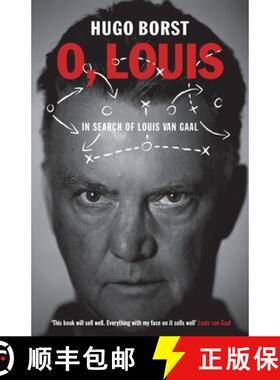 【3-4周达】O, Louis : In Search of Louis van Gaal [9780224100045]