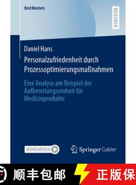 【3-4周达】Personalzufriedenheit durch Prozessoptimierungsmaßnahmen : Eine Analyse am Beispiel der A... [9783658474591]