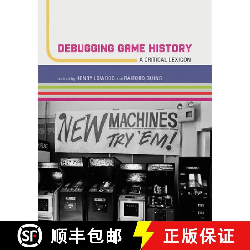【2-3周达】Debugging Game History: A Critical Lexicon [9780262551106]