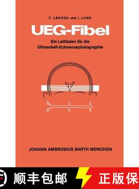【3-4周达】UEG-Fibel : Ein Leitfaden für die Ultraschall-Echoenzephalographie [9783540796305]