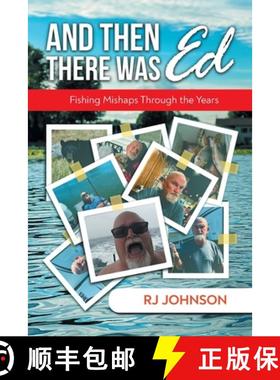 预订 And Then There Was Ed: Fishing Mishaps Through the Years [9781964982830]