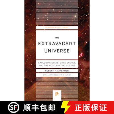 预订 奢华的宇宙 The Extravagant Universe: Exploding Stars, Dark Energy, and the Accelerating Cosmos [9780691173184]